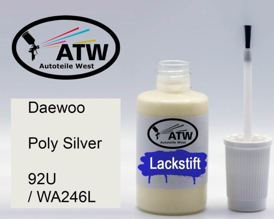 Daewoo, Poly Silver, 92U / WA246L: 20ml Lackstift, von ATW Autoteile West.